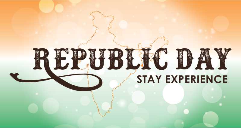 Republic Day Stay Experience Republic Day Stay Experience