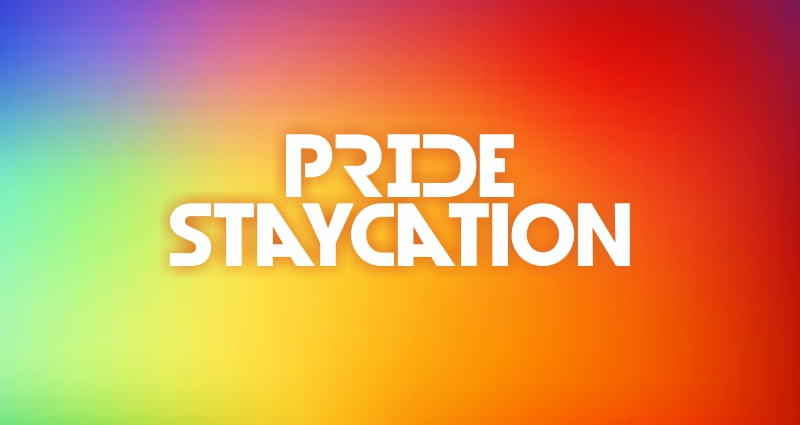 Pride Staycation Pride Staycation
